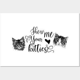 Cute Cats Illustration with Text: Show Me Your Kitties Posters and Art